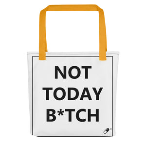 NOT TODAY B*TCH TOTE BAG