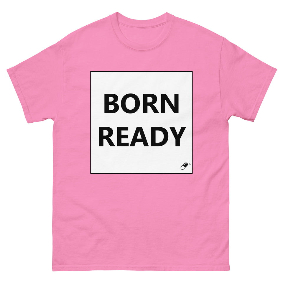 BORN READY T-SHIRT