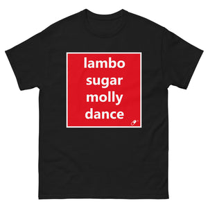 LAMBO SUGAR MOLLY DANCE T-SHIRT