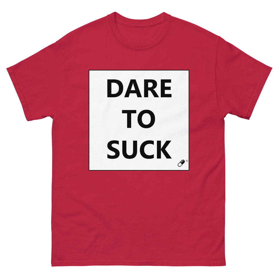 DARE TO SUCK T-SHIRT