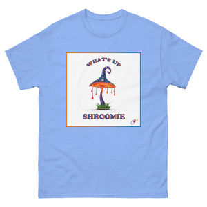 WHAT'S UP SHROOMIE T-SHIRT