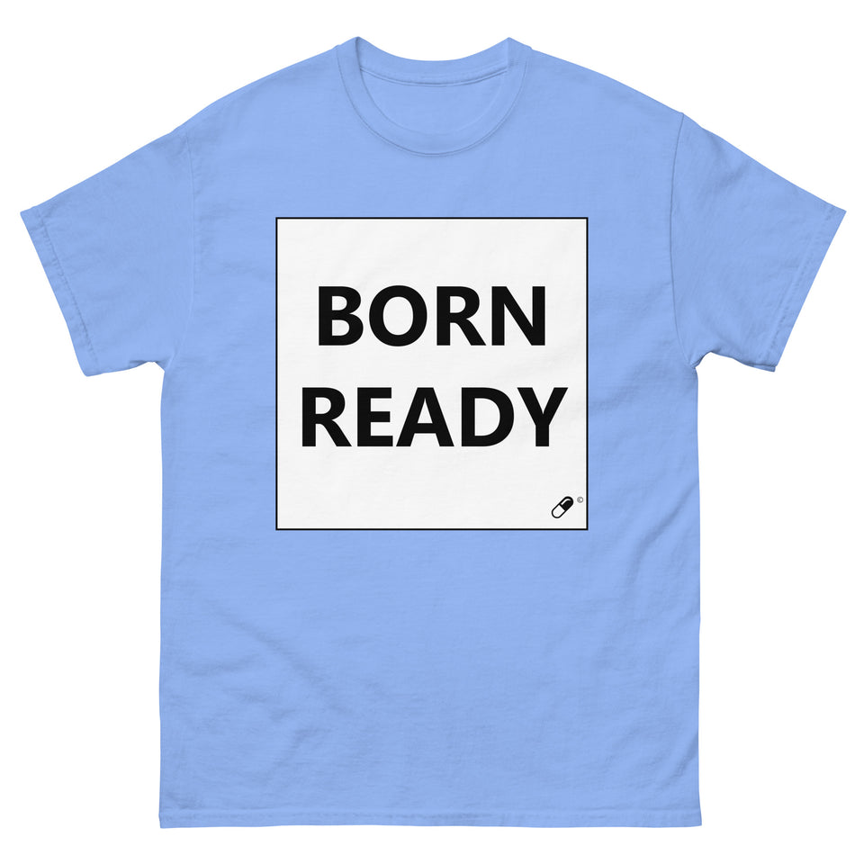 BORN READY T-SHIRT