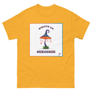 WHAT'S UP SHROOMIE T-SHIRT