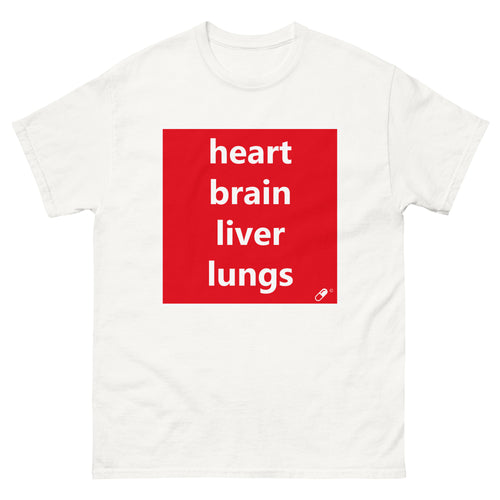 HEART BRAIN LIVER LUNGS T-SHIRT