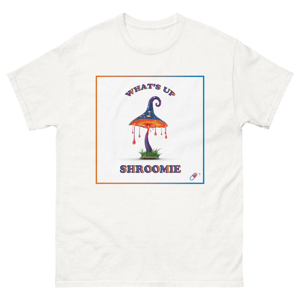 WHAT'S UP SHROOMIE T-SHIRT