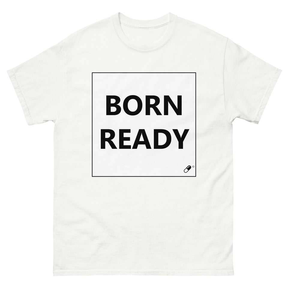 BORN READY T-SHIRT