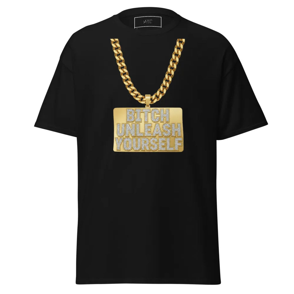 Black t-shirt with gold chain and 'Bitch Unleash Yourself' pendant on a white background