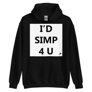 I'D SIMP 4 U HOODIE