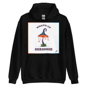 WHAT'S UP SHROOMIE HOODIE