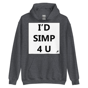 I'D SIMP 4 U HOODIE