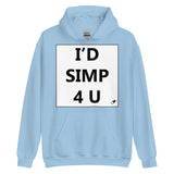 I'D SIMP 4 U HOODIE