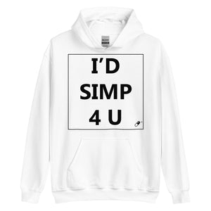 I'D SIMP 4 U HOODIE